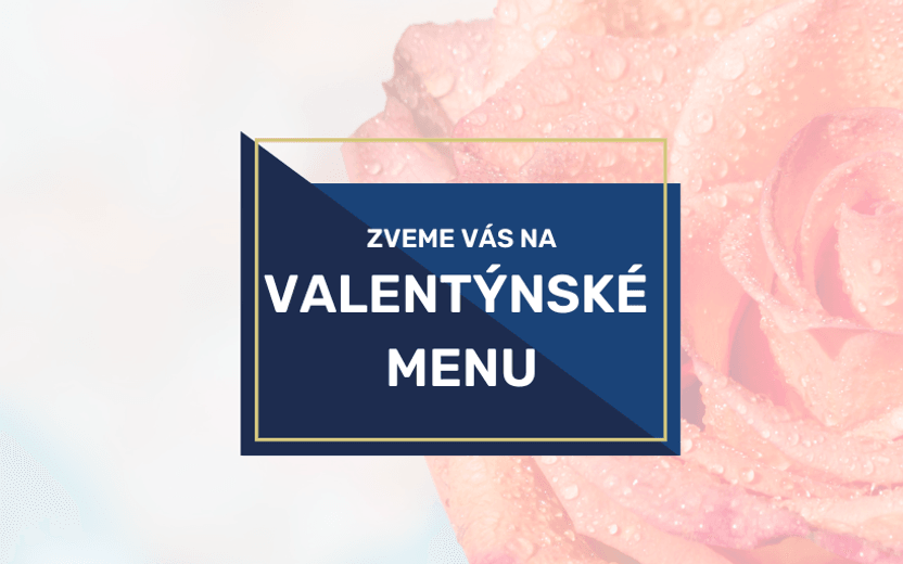 Valentýnské menu 13.-15.2.2026